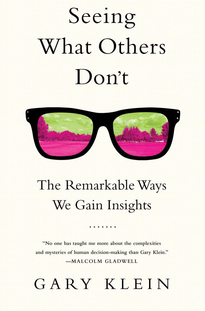 Book cover for Seeing What Others Don't: The Remarkable Ways we Gain Insights